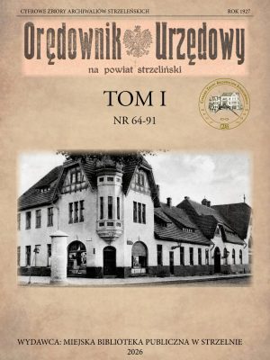 Okładka Orędownik Urzędowy na Powiat Strzeliński Tom 1